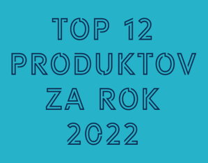 TOP 12 produktov za rok 2022
